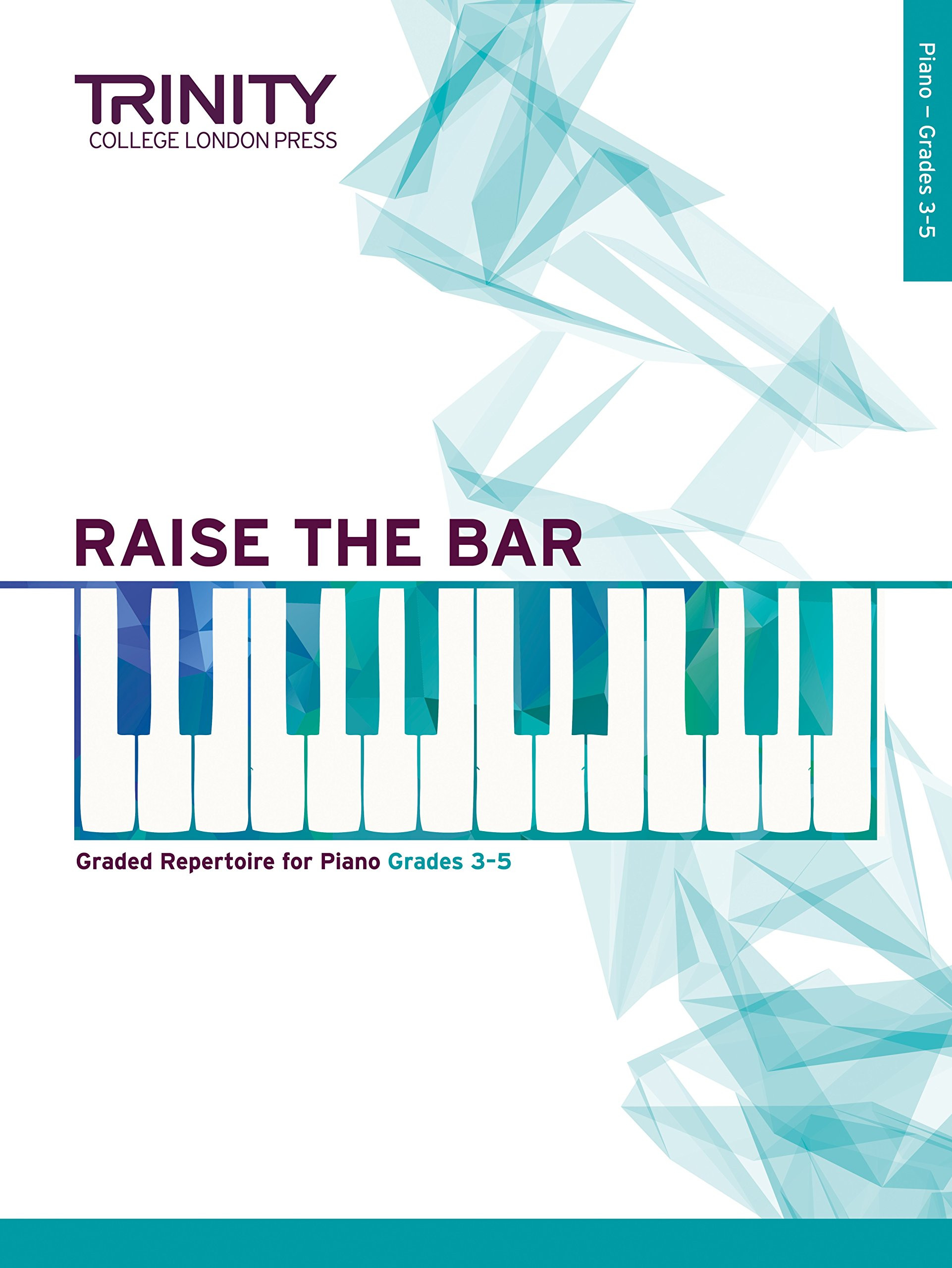 Trinity Examination Book Raise the Bar Piano (Book 2) Grades 3-5