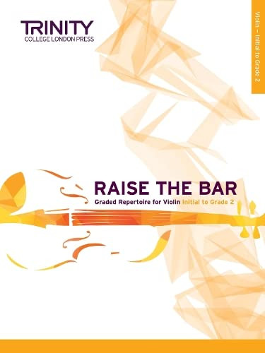 Trinity Examination Book Raise the Bar Violin (Book 1) Initial - Grade 2