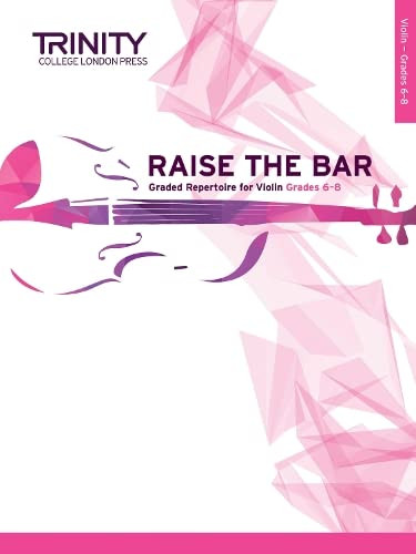 Trinity Examination Book Raise the Bar Violin (Book 3) Grades 6-8