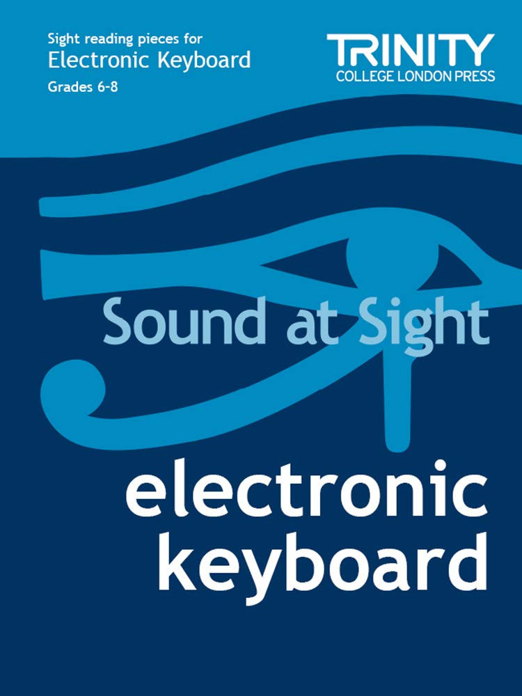 Trinity Examination Book Sound at Sight Electronic Keyboard: Grades 6-8