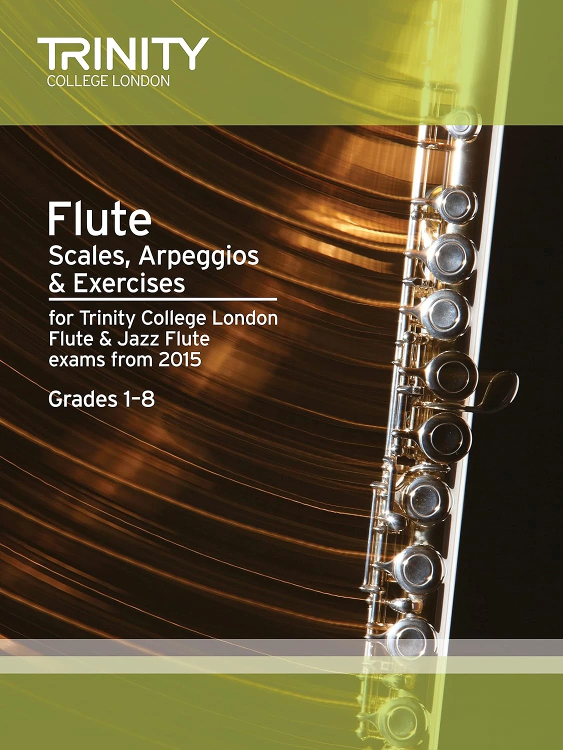 Trinity College Flute, Scales, Arpeggios & Exercises, From 2015 - Grades 1 to 8