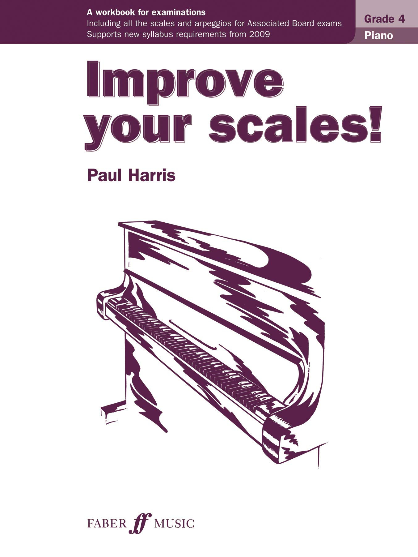 Improve your scales! Piano Grade 4 (Piano Solo) - Exercise Book