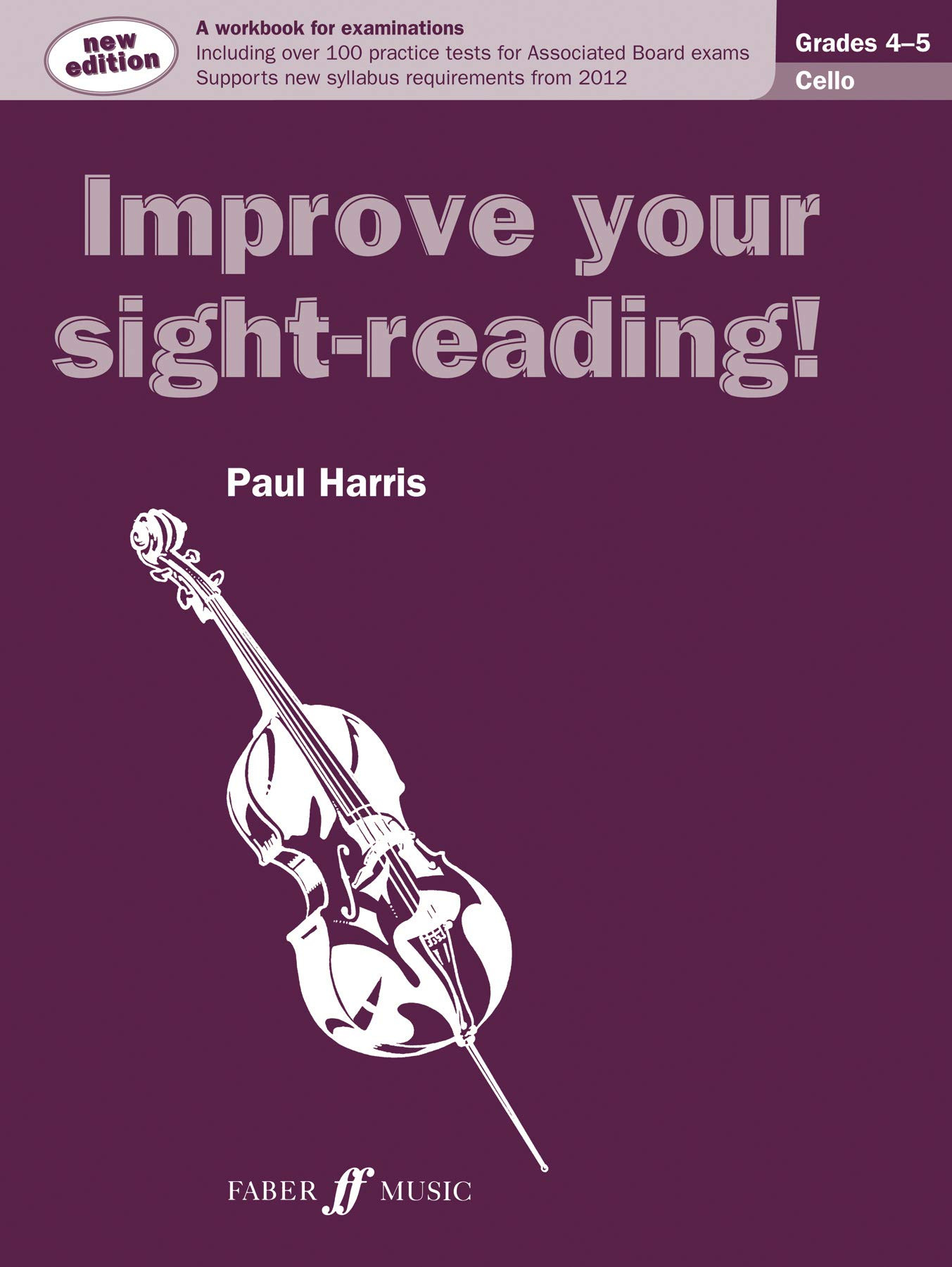 Improve your sight-reading Cello Grades 4-5 (Instrumental Solo) - Exercise Book