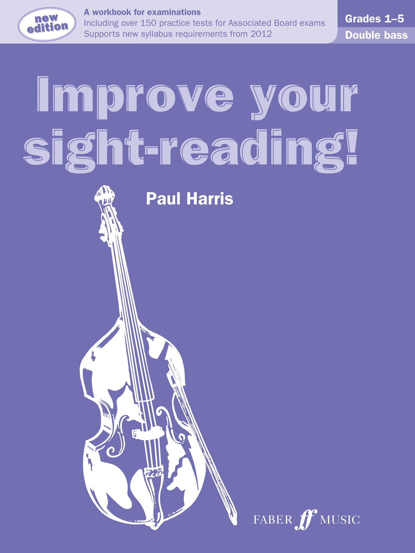 Improve your sight-reading Double Bass Grades 1-5 (Instrumental Solo) - Exercise Book