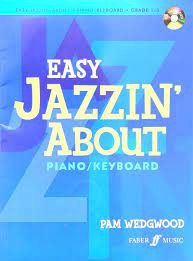 Easy Jazzin’ About Piano Keyboard / CD (Grade 1–3)