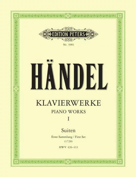 Handel Klavierwerke Piano Works I Suiten First Set, (1720) HWV 426-433