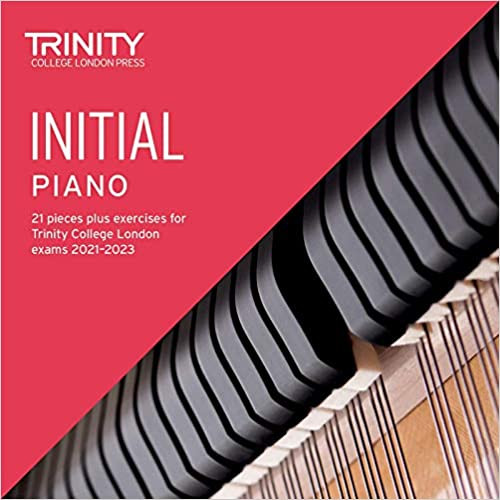 Trinity Piano Exam Pieces Plus Exercises From 2021-2023: Initial